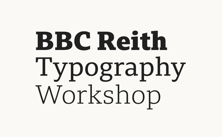 BBC Reith Typography Workshop